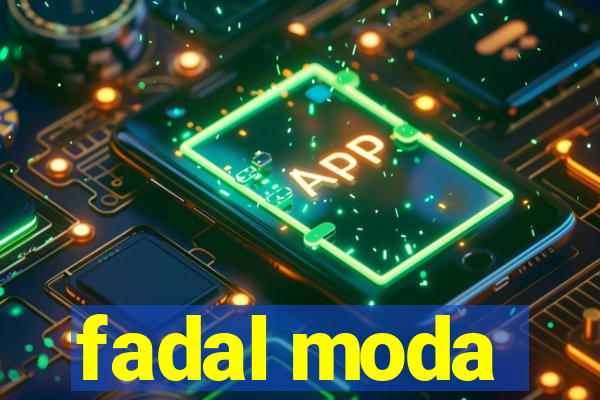 fadal moda